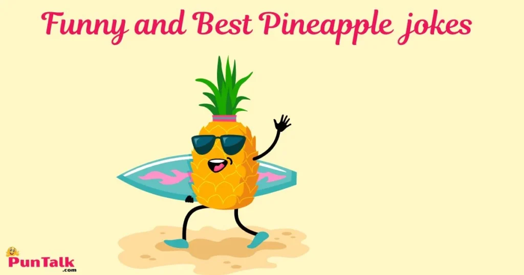 Funny And Best Pineapple Jokes