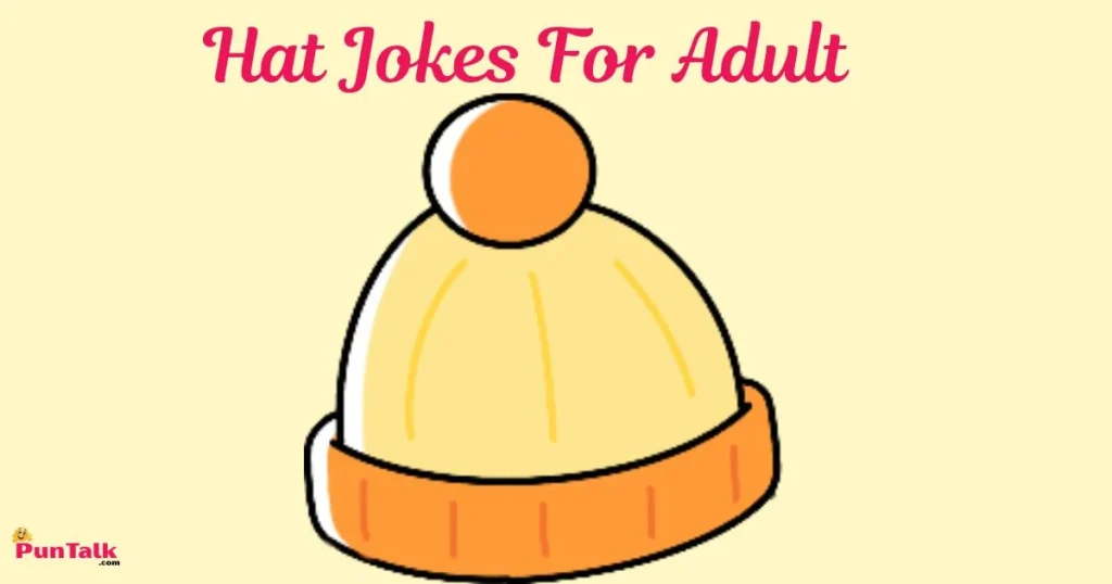 Hat Jokes For Adult