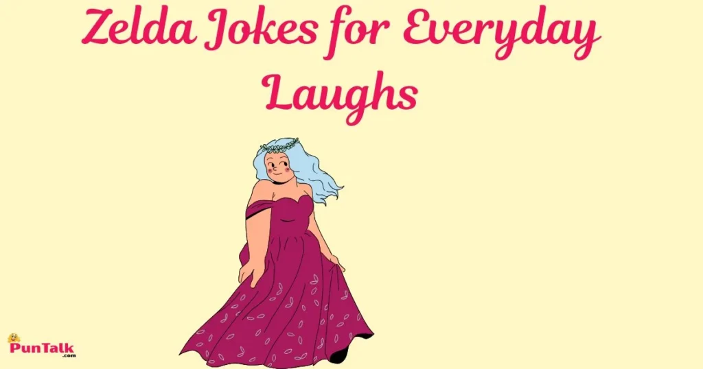 Zelda Jokes For Everyday Laughs