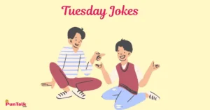 Hilarious Tuesday Jokes