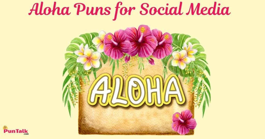 Aloha Puns For Social Media