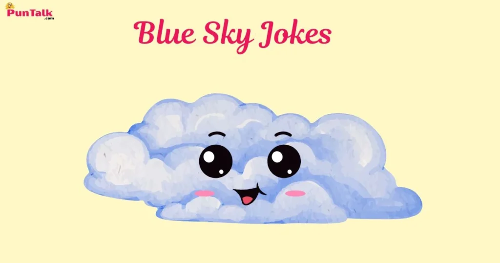 Blue Sky Jokes