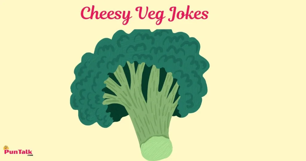 Cheesy Veg Jokes