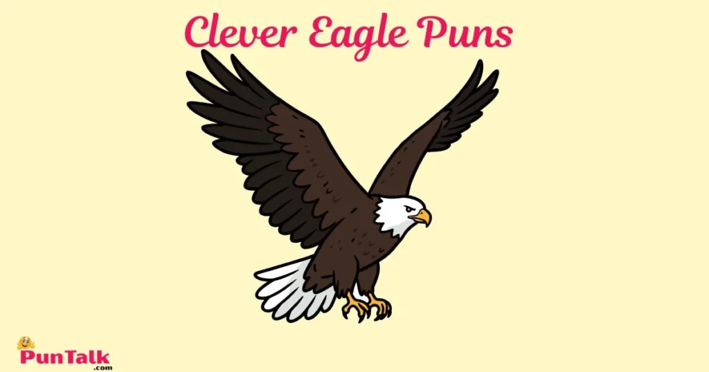 Clever Eagle Puns