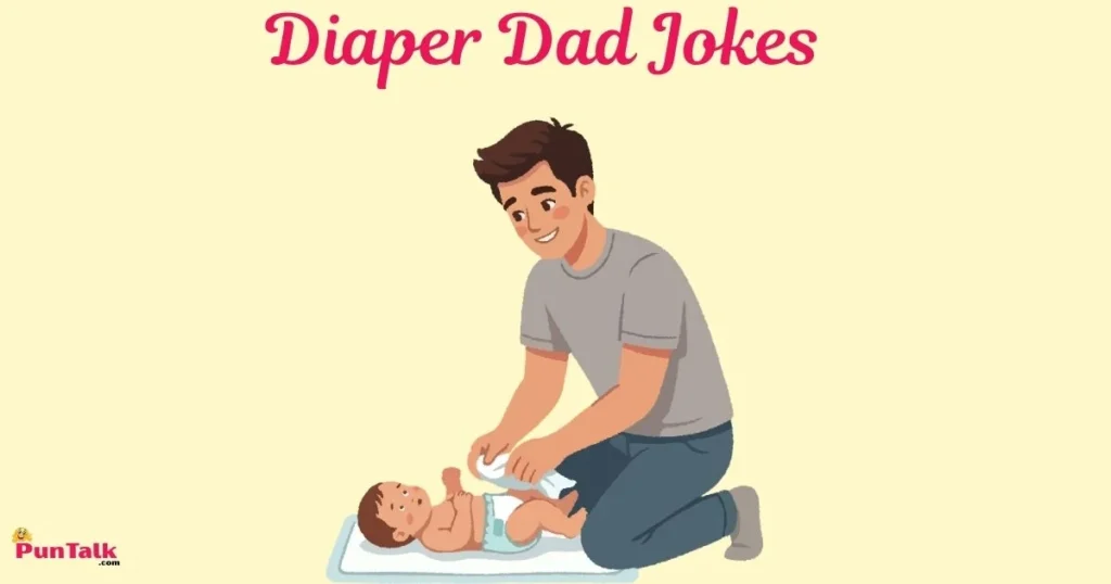 Diaper Dad Jokes