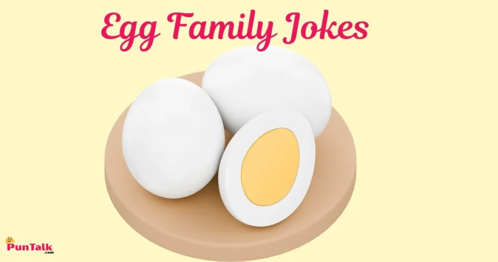 Egg Family Jokes