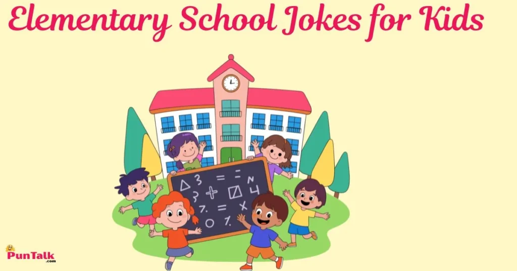 Elementary School Jokes For Kids