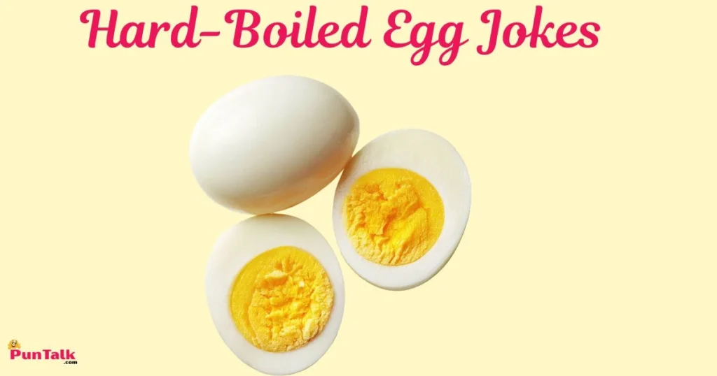 Hard Boiled Egg Jokes