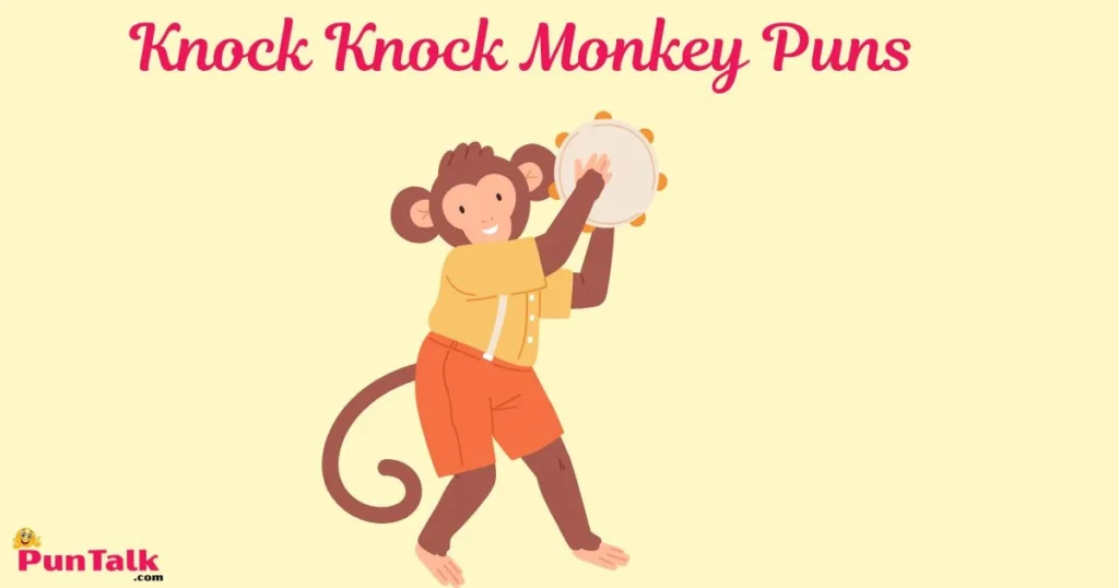Knock Knock Monkey Puns