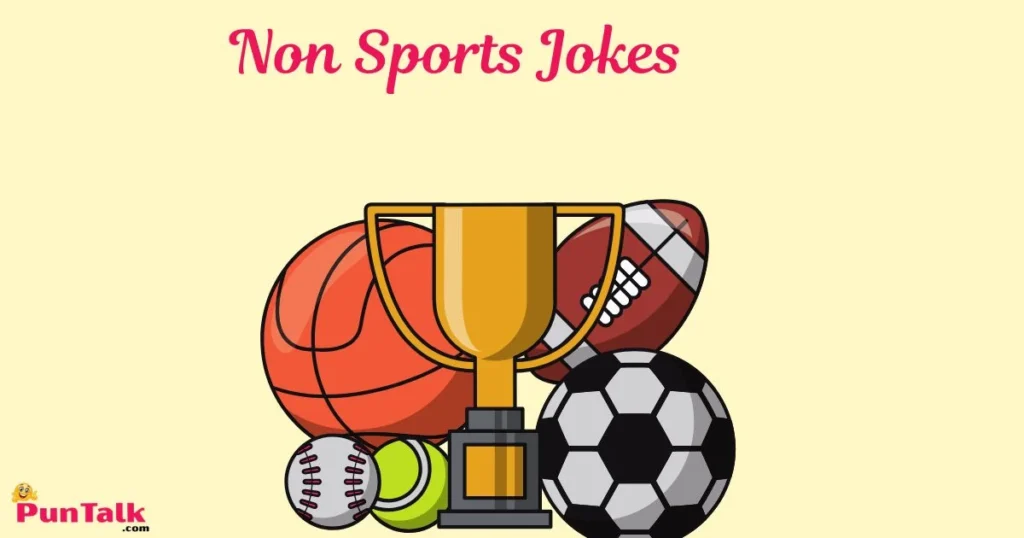 Non Sports Jokes