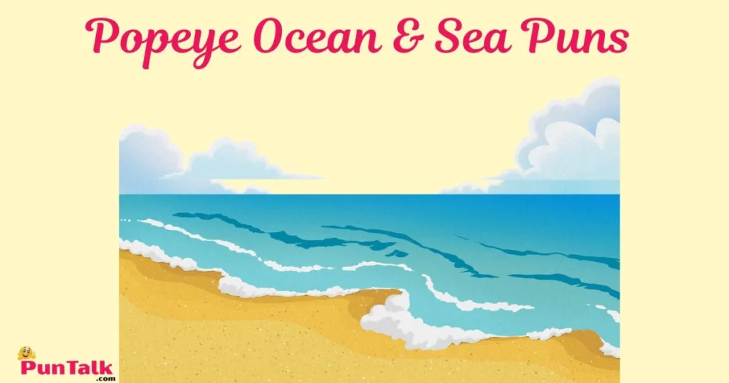 Popeye Ocean And Sea Puns