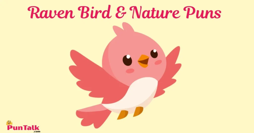 Raven Bird And Nature Puns