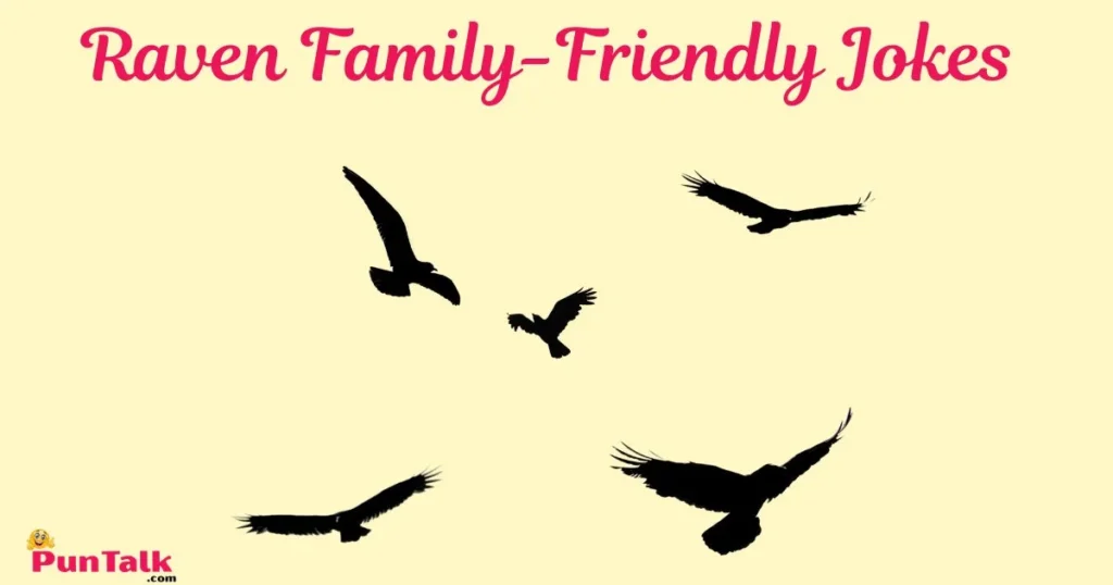Raven Family Friendly Jokes