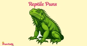 Reptile Puns