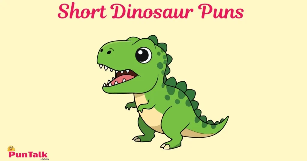 Short Dinosaur Puns
