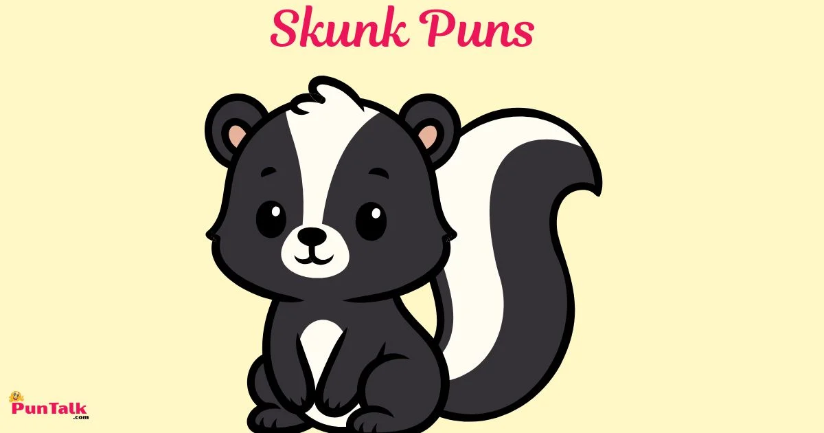 Skunk Puns