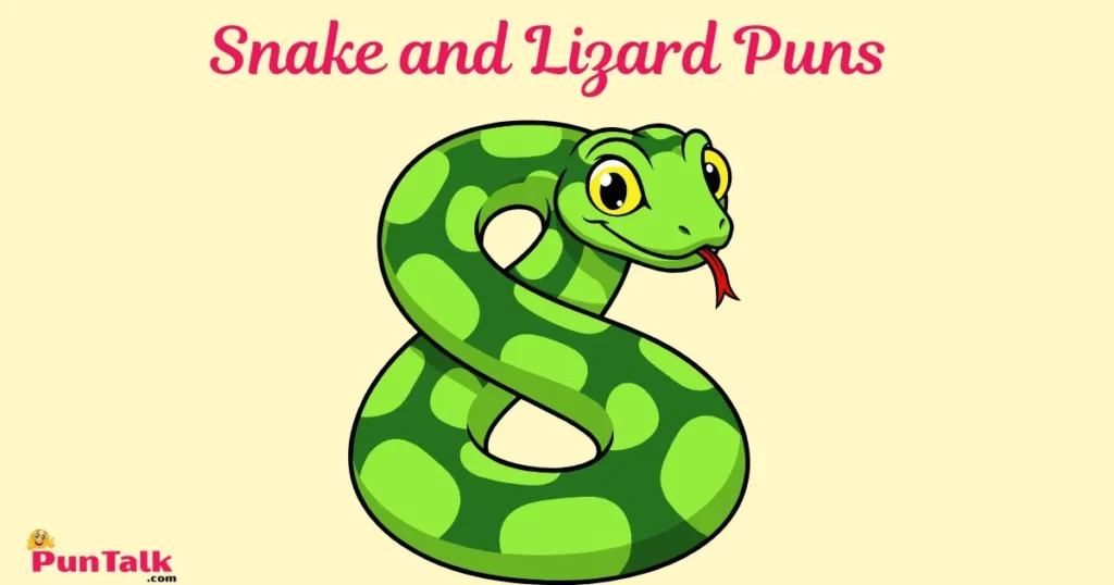 Snake And Lizard Puns