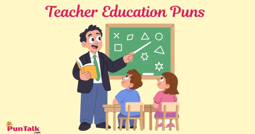 Teacher Education Puns