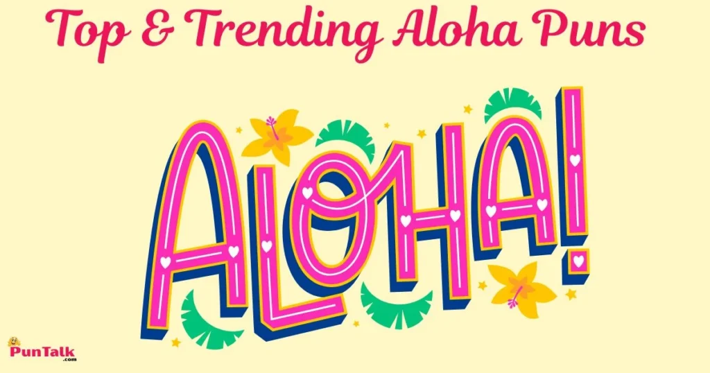 Top And Trending Aloha Puns