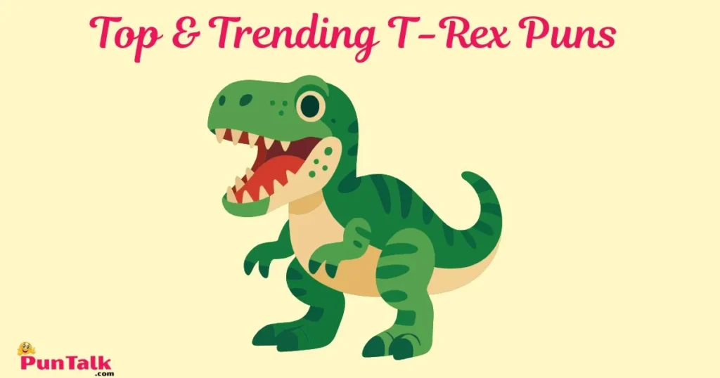 Top And Trending T Rex Puns