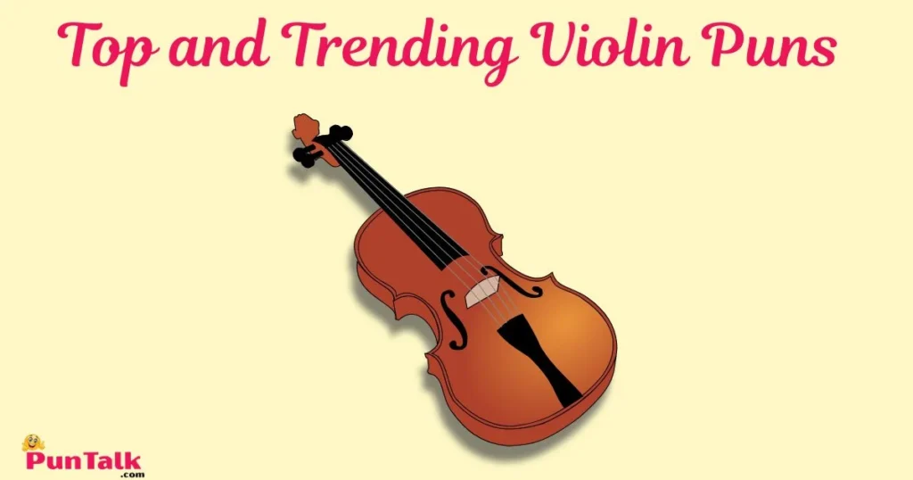 Top And Trending Violin Puns