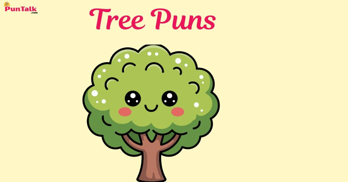 Tree Puns